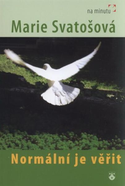 Normální je věřit