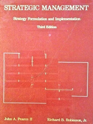 Strategic management: Strategy formulation and implementation (The Irwin series in management and the behavioral sciences)