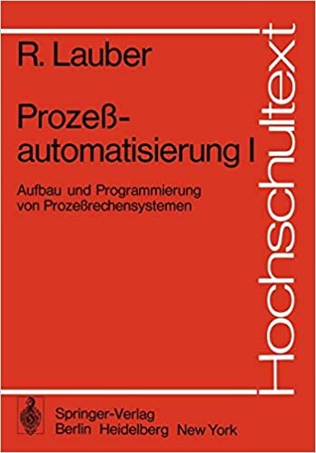 Proze Automatisierung: Band 1: Aufbau Und Programmierung Von Proze Rechensystemen (Hochschultext) (German Edition)
