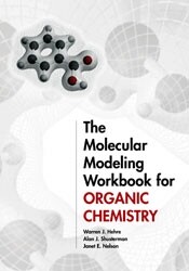 The molecular modeling workbook for organic chemistry