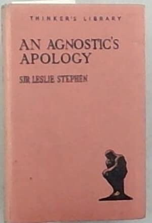 Agnostic's Apology and Other Essays (Philosophical works of Leslie Stephen)