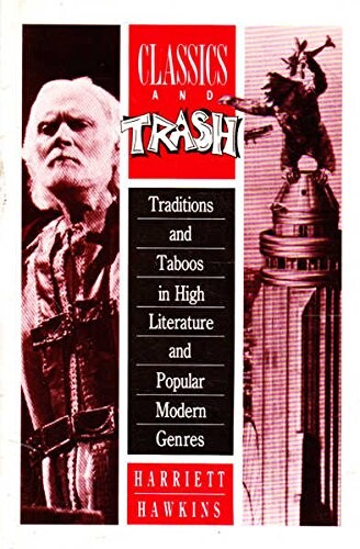 Classics and trash : traditions and taboos in high literature and popular modern genres