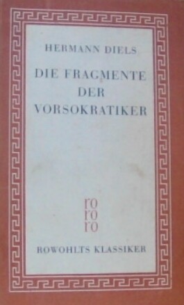Die Fragmente der Vorsokratiker