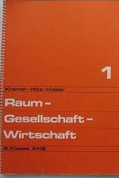 Raum, Gesellschaft, Wirtschaft. 1. Teil