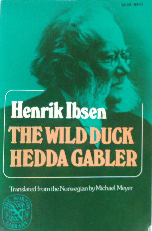The Wild Duck / Hedda Gabler (The Norton Library N843)