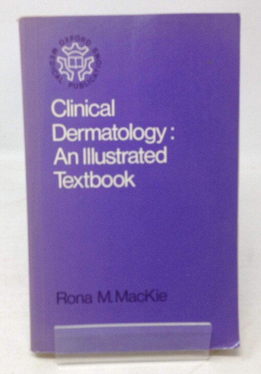 Clinical dermatology : an illustrated textbook