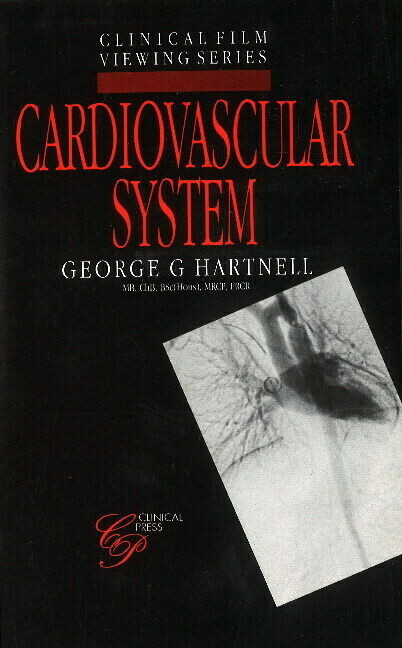 Cardiovascular System (Clinical Film Viewing)