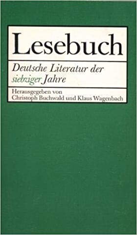 Lesebuch: Deutsche Literatur der siebziger Jahre (German Edition)