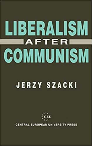 Liberalism After Communism (Central European University Press Book)