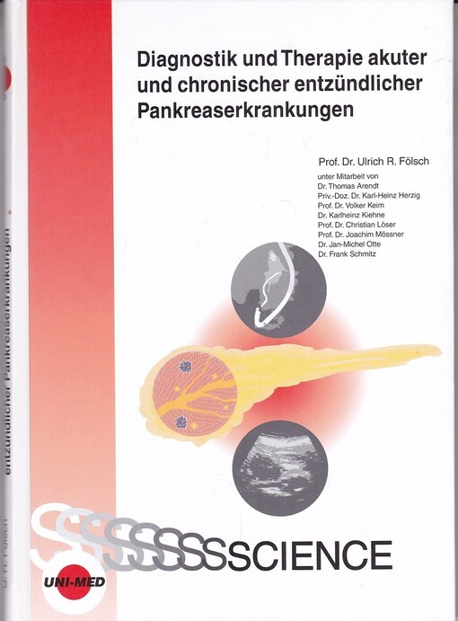 Diagnostik und Therapie akuter und chronischer entzündlicher Pankreaserkrankungen. (= Uni-Med Science).