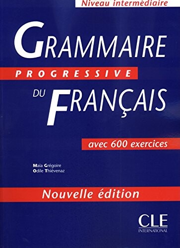 Grammaire Progressive Du Francais: Avec 500 Exercices