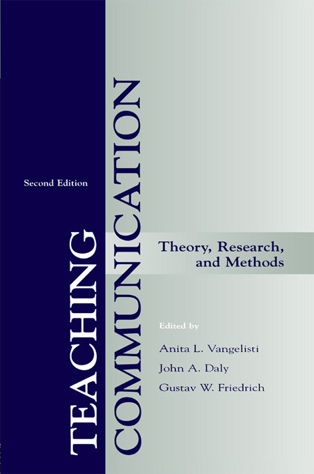 Teaching Communication: Theory, Research, and Methods (Lea's Communication Series)