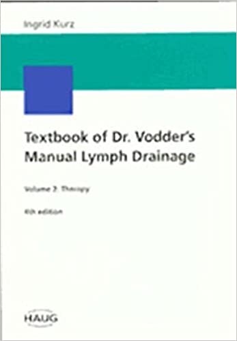 Textbook of Dr. Vodder's Manual Lymph Drainage, Volume 2: Therapy