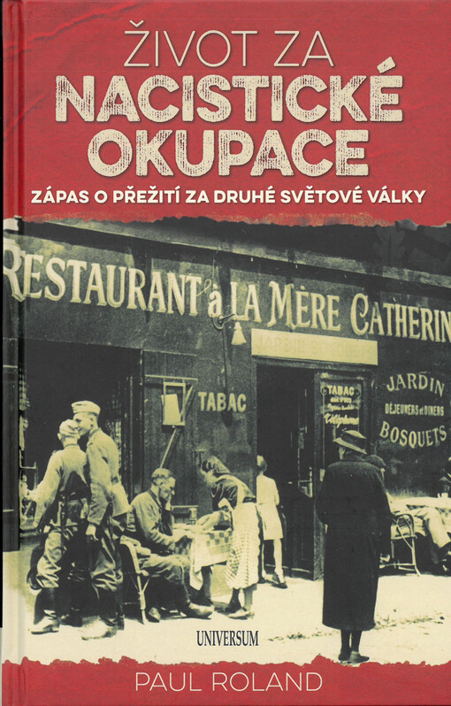 Život za nacistické okupace : zápas o přežití za druhé světové války