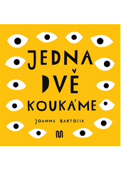 Jedna, dvě - koukáme  (odkaz v elektronickém katalogu)