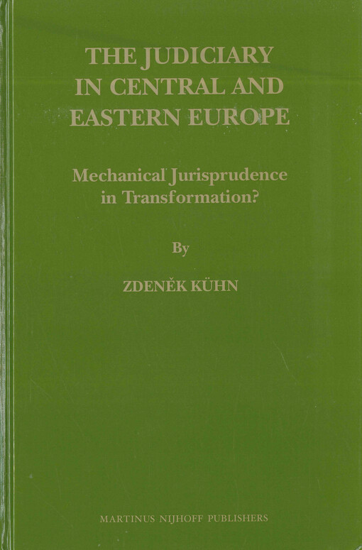 The judiciary in Central and Eastern Europe : mechanical jurisprudence in transformation?