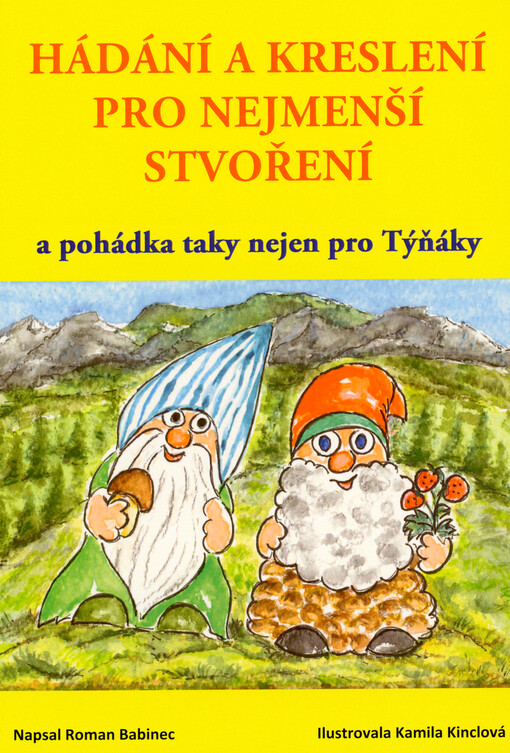 Hádaní a kreslení pro nejmenší stvoření a pohádka taky nejen pro Týňáky