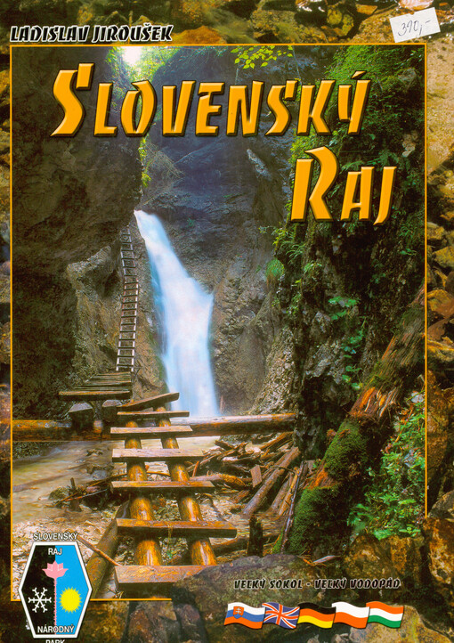 Slovenský raj = Slovak Paradise = Slovakisches Paradies = Słowacki raj = Szlovák paradicsom
