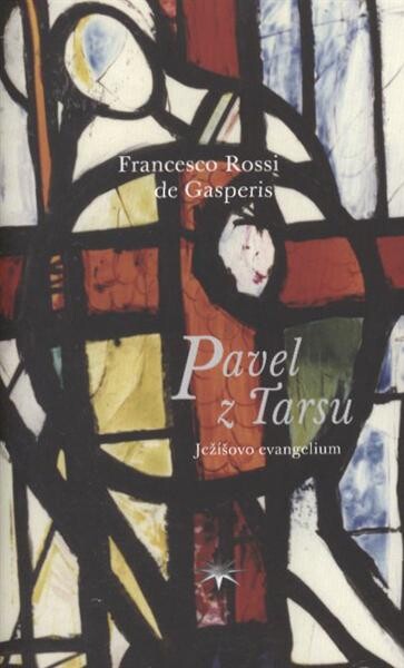 Pavel z Tarsu: Ježíšovo evangelium