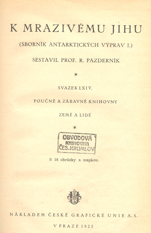 K mrazivému jihu: sborník antarktických výprav