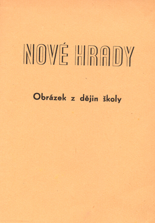 Nové Hrady : obrázek z dějin školy