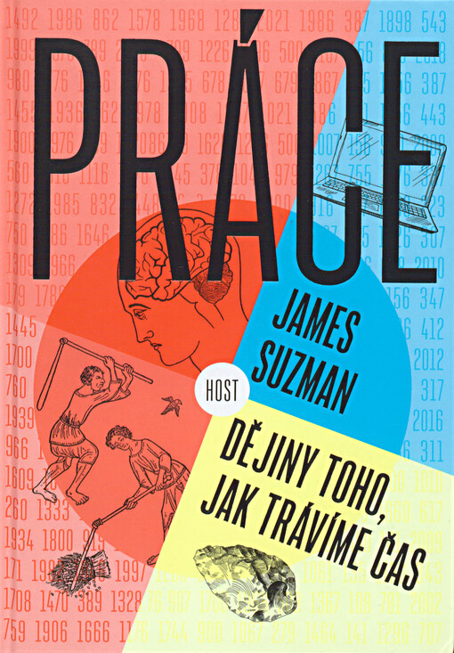 Práce: dějiny toho, jak trávíme čas