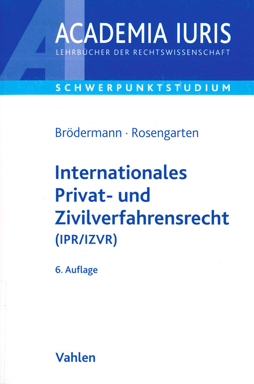 Internationales Privat- und Zivilverfahrensrecht (IPR/IZVR) : Anleitung zur systematischen Fallbearbeitung