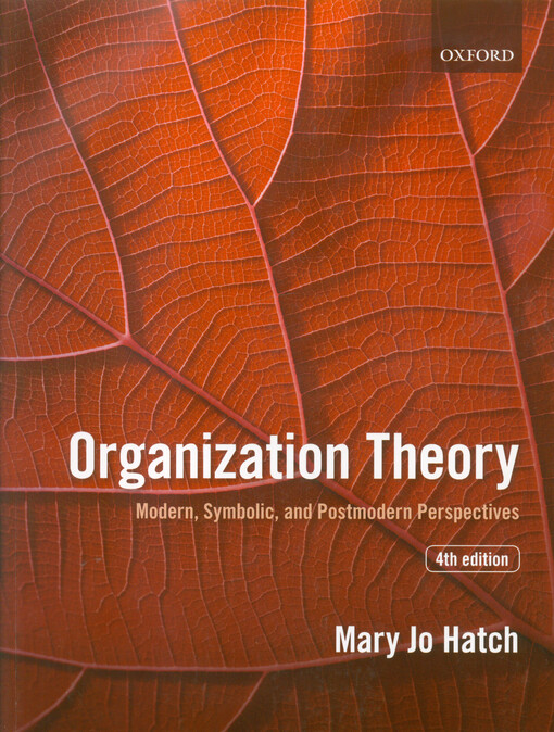 Organization theory : modern, symbolic, and postmodern perspectives
