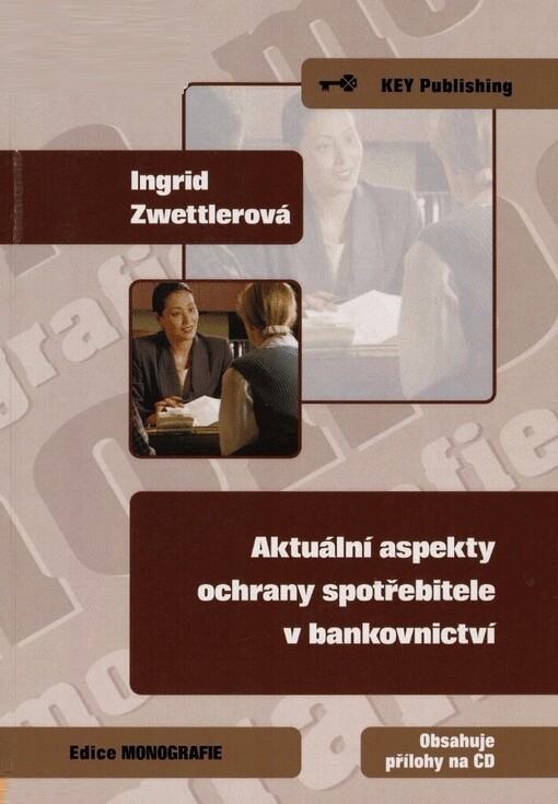 Aktuální aspekty ochrany spotřebitele v bankovnictví: (příručka pro management banky)