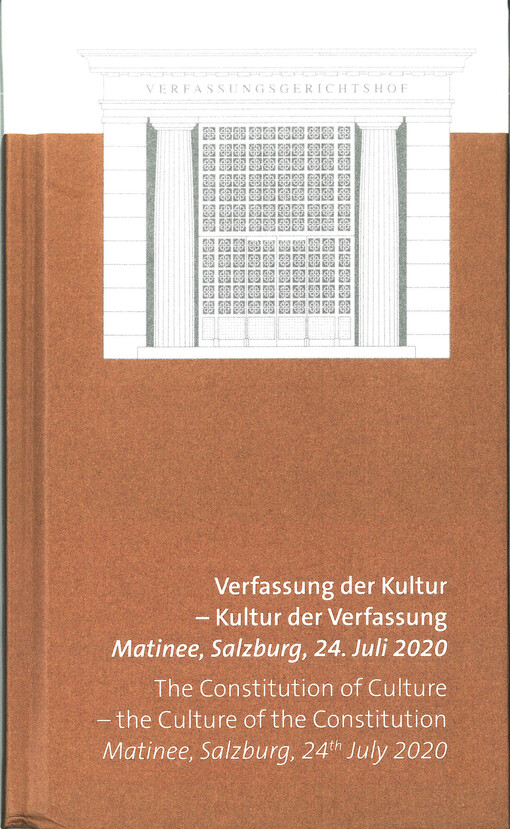Verfassung der Kultur - Kultur der Verfassung : Matinee, Salzburg, 24. Juli 2020 = The constitution of culture - the culture of the constitution : matinee, Salzburg, 24th july 2020