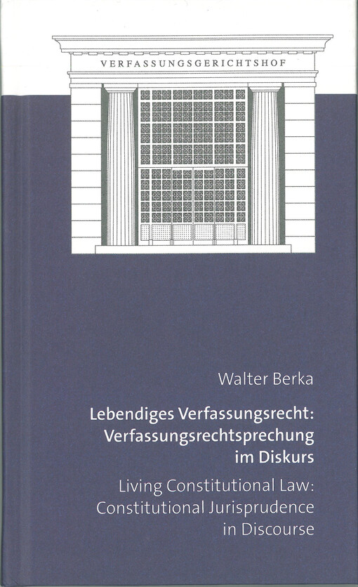 Lebendiges Verfassungsrecht - Verfassungsrechtsprechung im Diskurs : = Living constitutional law - constitutional jurisprudence in discourse