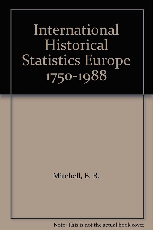 International Historical Statistics Europe 1750-1988