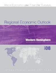 Regional Economic Outlook: Western Hemisphere: 2008 (World Economic and Finanacial Surveys)