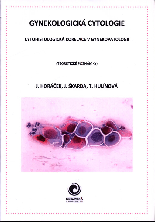Gynekologická cytologie : cytohistologická korelace v gynekopatologii : (teoretické poznámky)