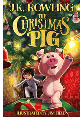 The Christmas pig  (odkaz v elektronickém katalogu)