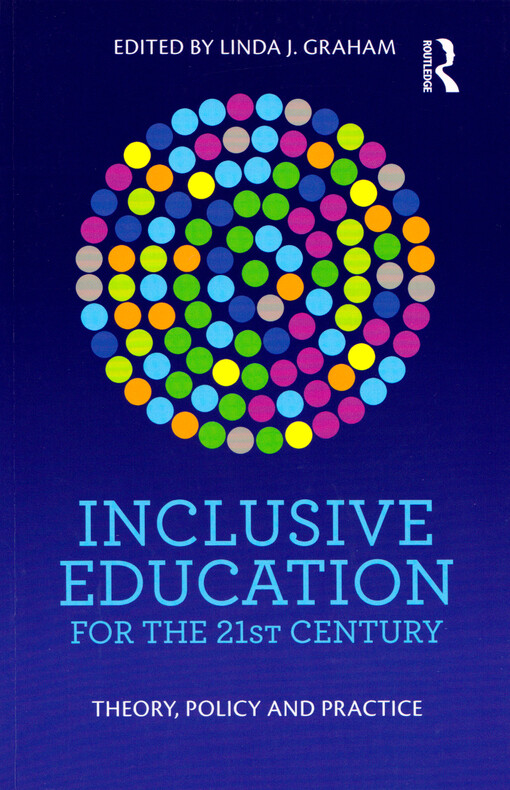 Inclusive education for the 21st century : theory, policy and practice