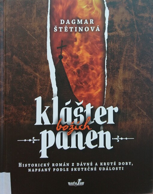 Klášter božích panen : historický román z dávné a kruté doby, napsaný podle skutečné události /