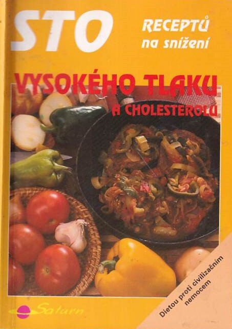 Sto receptů na snížení vysokého tlaku a cholesterolu