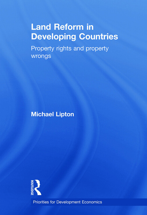 Land Reform in Developing Countries: Property Rights and Property Wrongs (Priorities for Development Economics)