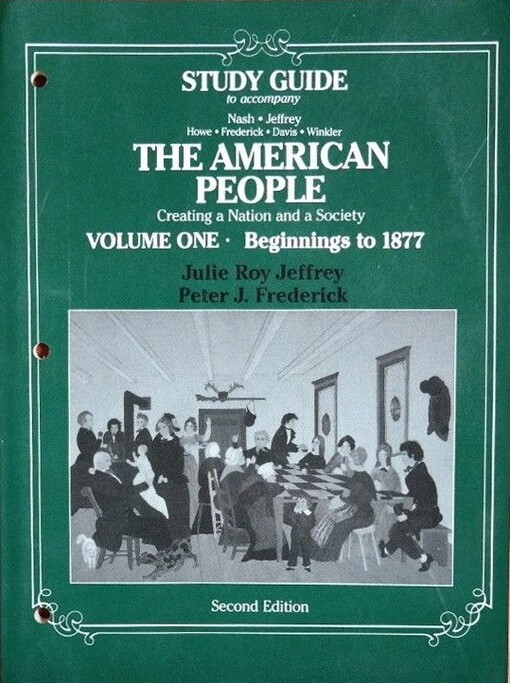 The American People: Creating a Nation and a Society