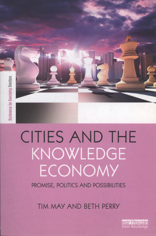 Cities and the knowledge economy : promise, politics and possibilities
