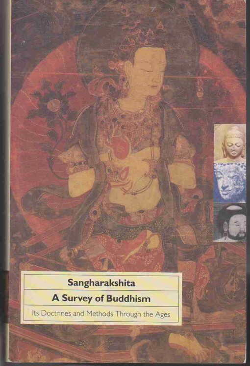 A survey of Buddhism : its doctrines and methods through the ages