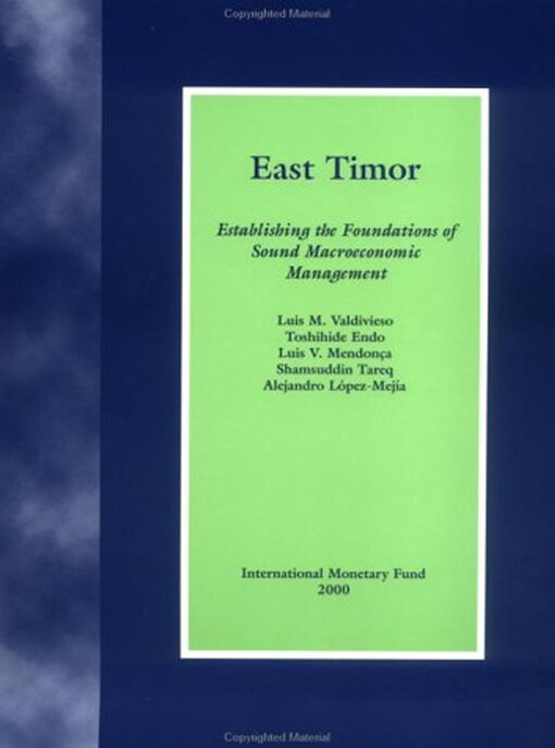 East Timor : establishing the foundations of sound macroeconomic management = Východní Timor : vytvoření základů pro zdravý makroekonomický management (Překl.)