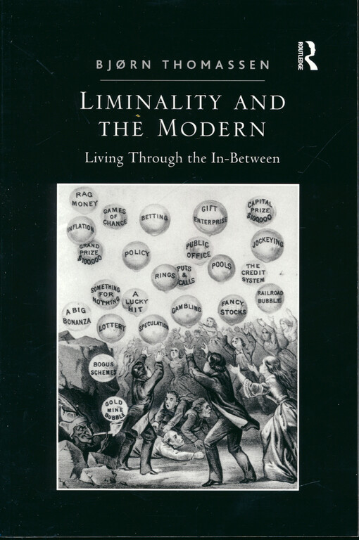 Liminality and the modern : living through the in-between