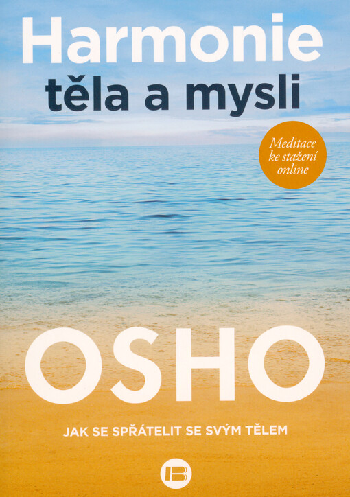 Harmonie těla a mysli : jak se spřátelit se svým tělem