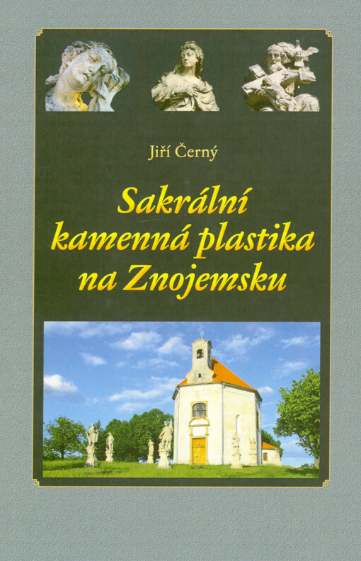 Sakrální kamenná plastika na Znojemsku