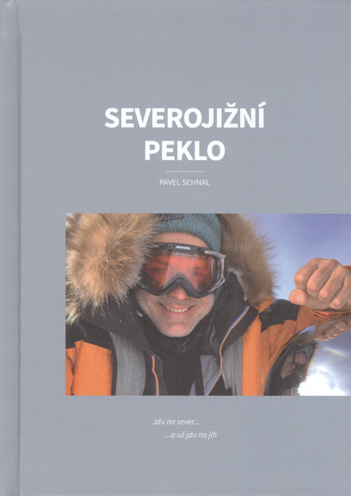 Severojižní peklo : jdu na sever... ...a už jdu na jih