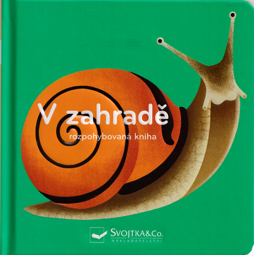 V zahradě : rozpohybovaná kniha
