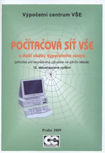 Počítačová síť VŠE a další služby Výpočetního centra : (příručka pro bezradného uživatele na Jižním Městě)