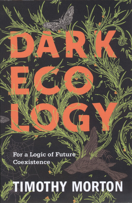 Dark ecology : for a logic of future coexistence
